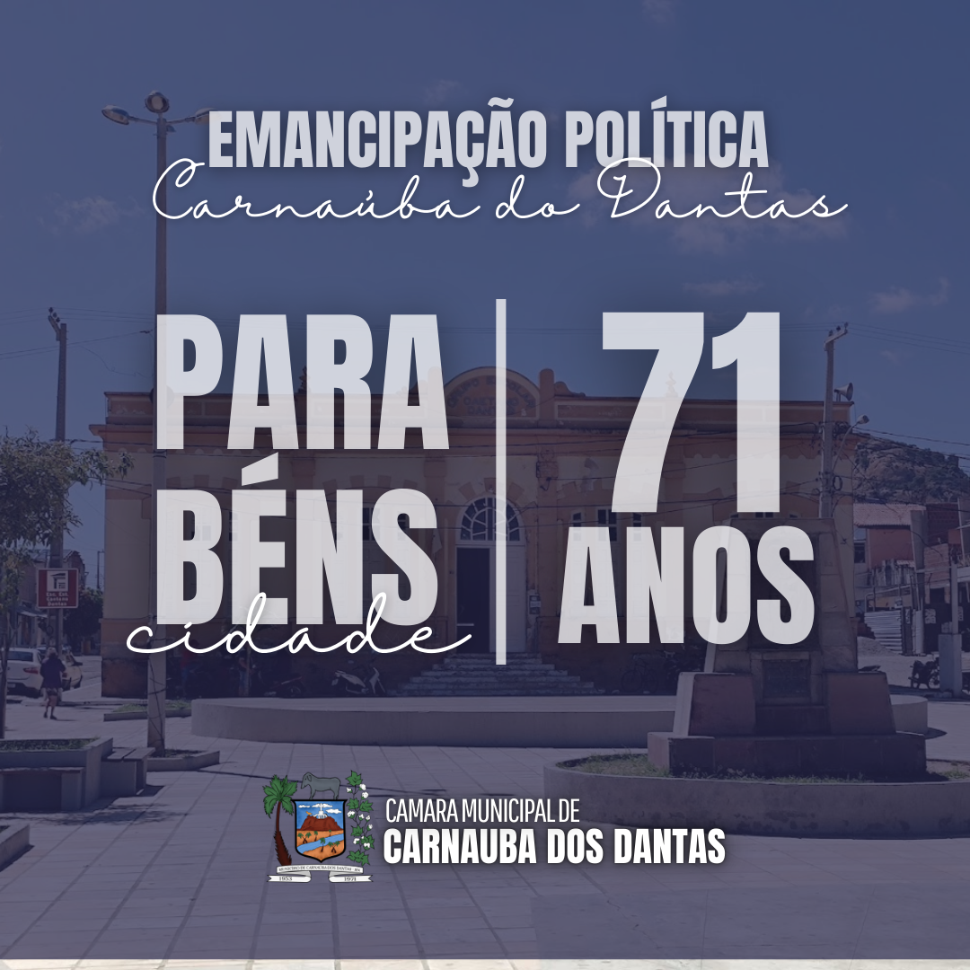 🗓️ 71 Anos de Emancipação Política de Carnaúba dos Dantas 